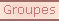 Groupes