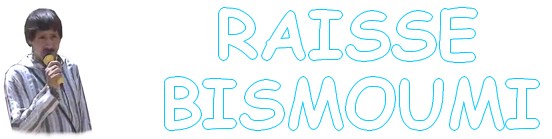 Raisse bismoumi