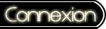 Connexion