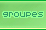 Groupes